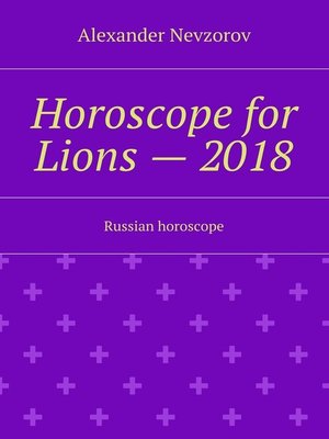 cover image of Horoscope for Lions – 2018. Russian horoscope